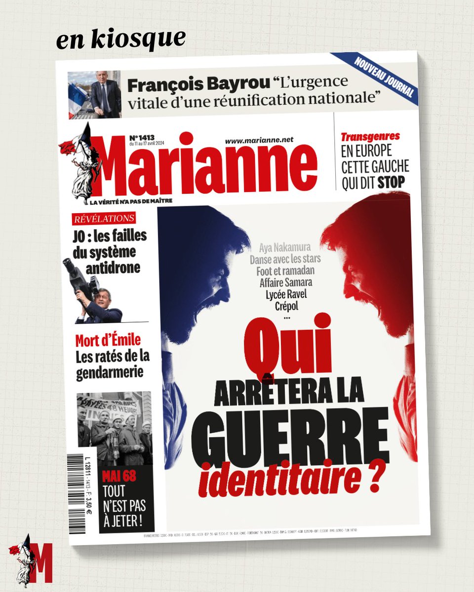 À la une de 'Marianne' cette semaine : 🔸 Qui arrêtera la guerre identitaire ? 🔸 François Bayrou : 'L'urgence vitale d'une réunification nationale' 🔸 Transgenres : en Europe, cette gauche qui dit stop