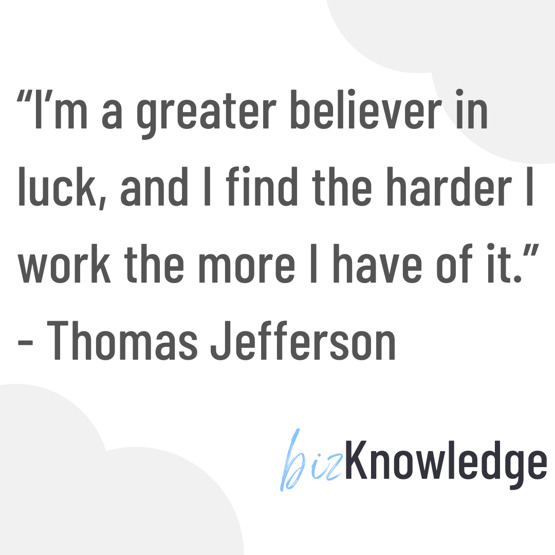 “I’m a greater believer in luck, and I find the harder I work the more I have of it.” - Thomas Jefferson Create your own luck, everyone! And head over to BizKnowledge to take surveys and earn rewards bizknowledge.com #onlinesurveys #paidsurveys #datainsights #bizknowledge