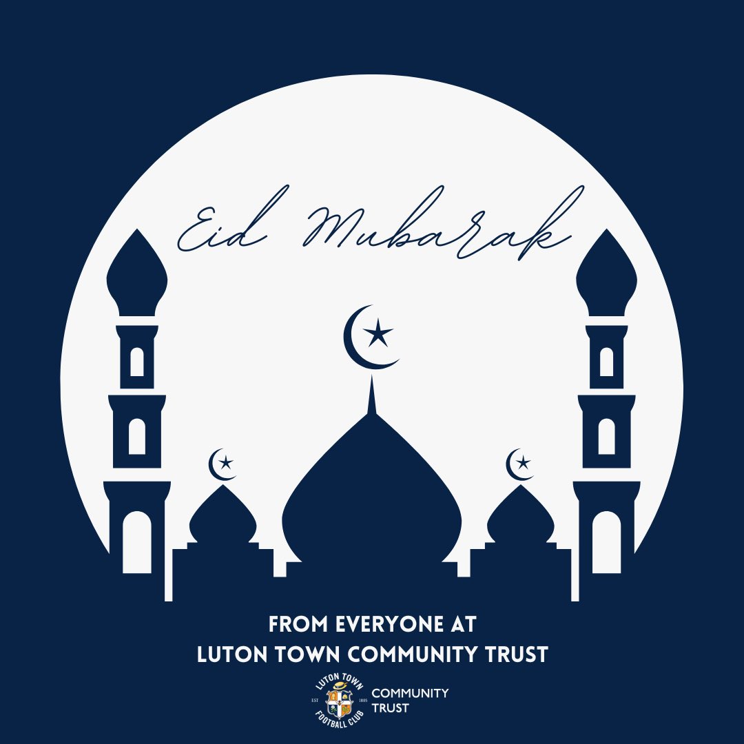 Eid Mubarak From Everyone at Luton Town Community Trust🧡