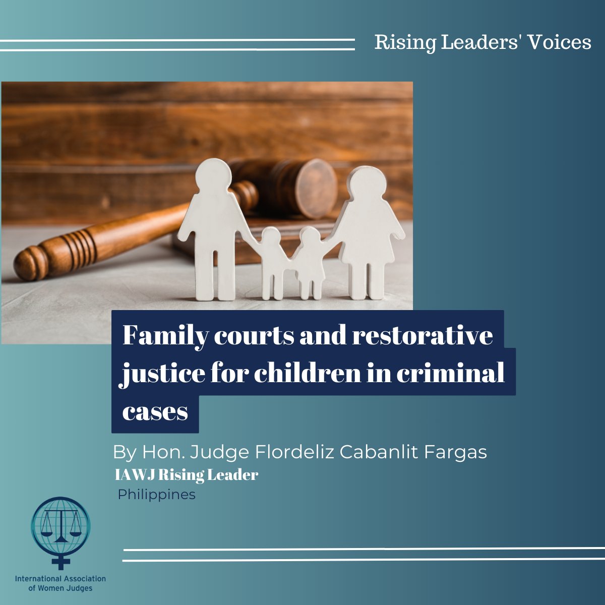 Rising Leaders' Voices: Hon. Judge Fargas discusses her journey to the bench as a Presiding Family Court Judge in Philippines. She also outlines the challenges and actions of her country in caring for children in conflict with the law. 📄Read article here: iawj.org/content.aspx?p…