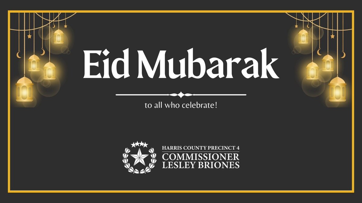 We extend warm wishes to all celebrating Eid al-Fitr! May this holiday commemorating the end of the holy month of Ramadan be a time of joyful reflection and shared traditions. #HCPrecinct4 #EidMubarak