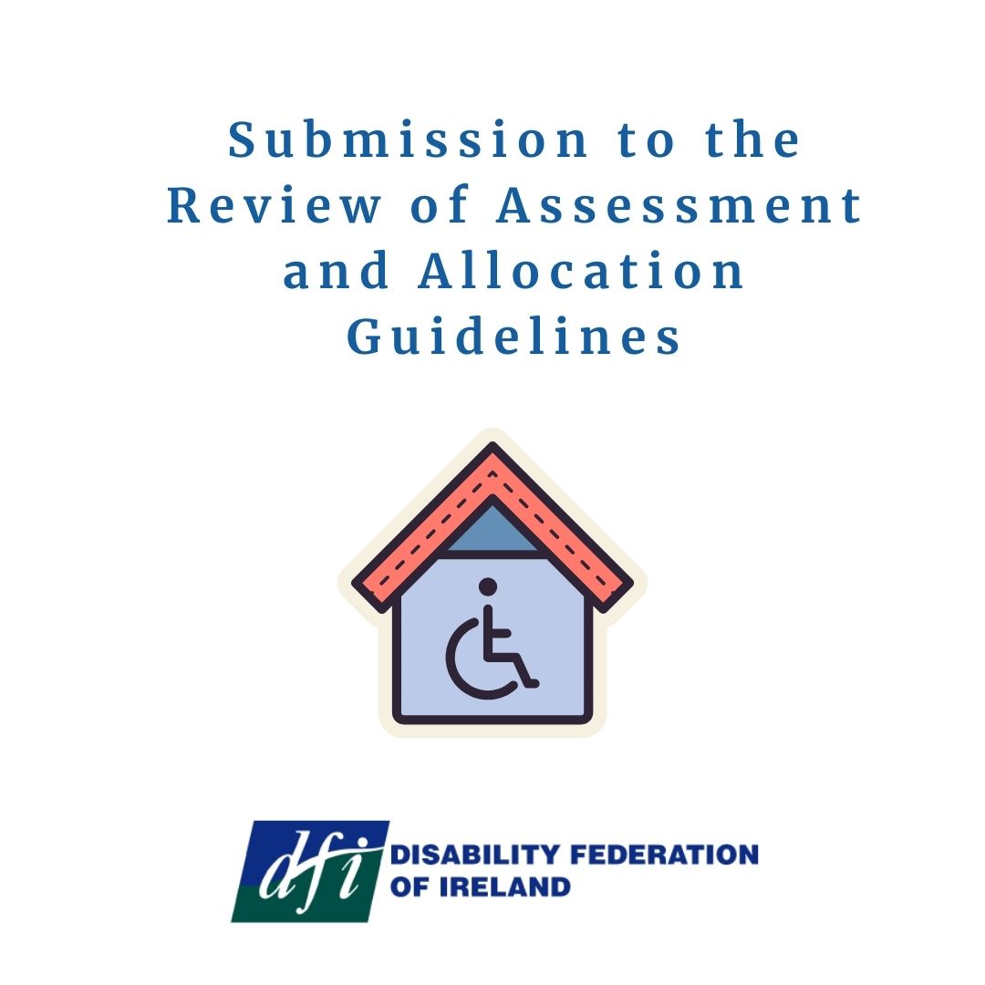 DFI made a submission to the @HousingAgencyIE Review of the Assessment and Allocation guidelines for disabled people seeking social housing last month. We highlighted issues applicants face with the current process. Read our submission here: bit.ly/3VTp6UR