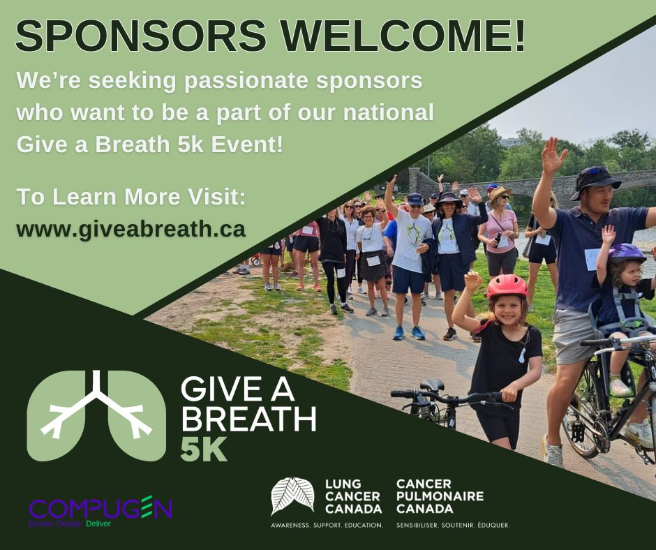 Calling all sponsors! Are you looking to align your company with health and innovation while making a positive impact? Look no further! We're seeking passionate sponsors to join our National Give a Breath 5k Event. To learn more please email: events@lungcancercanada.ca