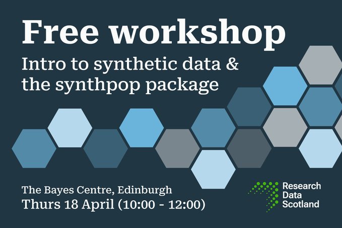 Are you interested in working with #synthetic #data? Sign up for @RDS_Scotland workshop on Thurs 18 April (10:00 - 12:00) at @BayesCentre, Edinburgh . At the workshop, Prof Gillian Raab will give an intro to #Synthpop package. Register by emailing Sophie.McCall@researchdata.scot