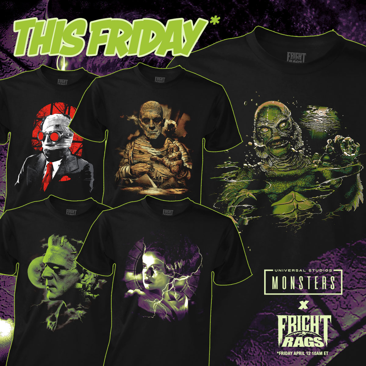 IT'S ALIVE!!! New officially licensed UNIVERSAL MONSTERS tees coming this Friday April 12 at 10am ET. The Invisible Man, The Mummy, Frankenstein, Bride of Frankenstein and The Creature From The Black Lagoon! In-stock and ready to go starting this Friday morning.