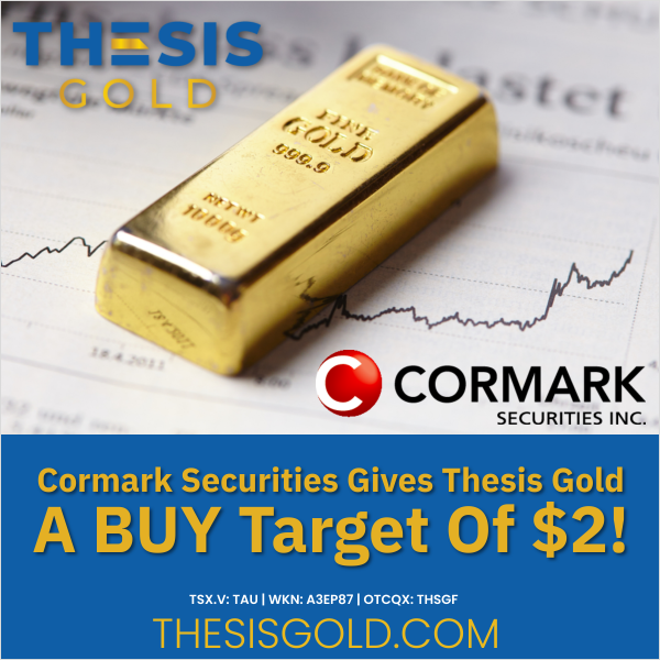 Cormark Securities Gives Thesis Gold A BUY Target Of $2!

Learn More: thesisgold.com

$TAU.V | $THSGF #thesisgold #gold #silver #copper #tsxv #otcqx #cormarksecurities #target #goldexploration