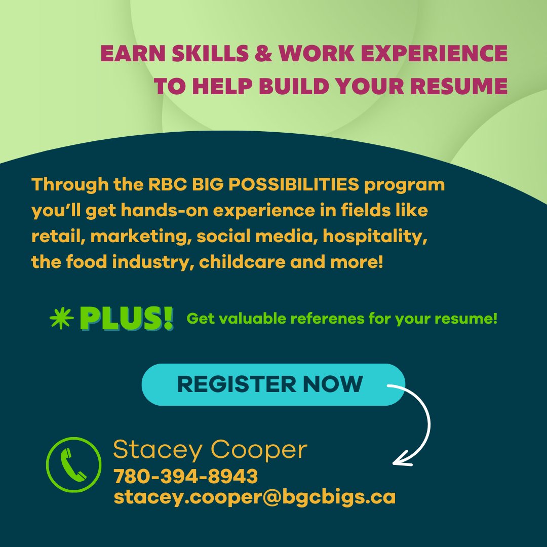 We're partnering with the RBC Big Possibilities Program to give youth ages 18-24 hands-on experience in retail, marketing, hospitality, etc. + You'll get valuable references for your resume! 📝 Register now by contacting Stacey Cooper: 📞 780-394-8943 📧 stacey.cooper@bgcbigs.ca