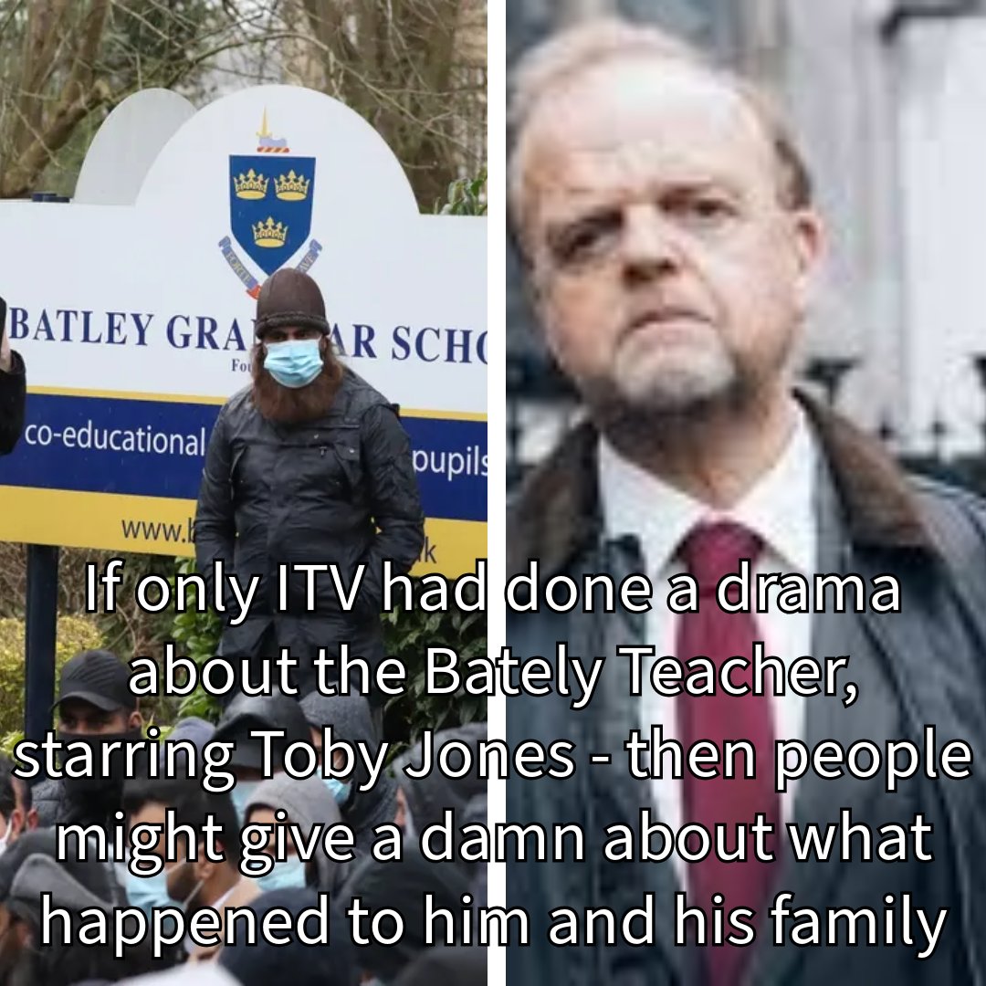 If only ITV had done a drama about the Batley teacher, starring Toby Jones - then people might give a damn about what happened to him and his family