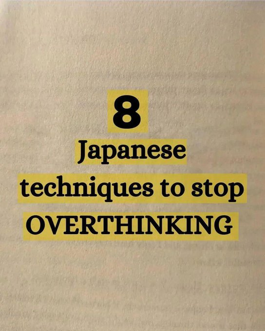 8 Japanese Techniques To Stop Overthinking: