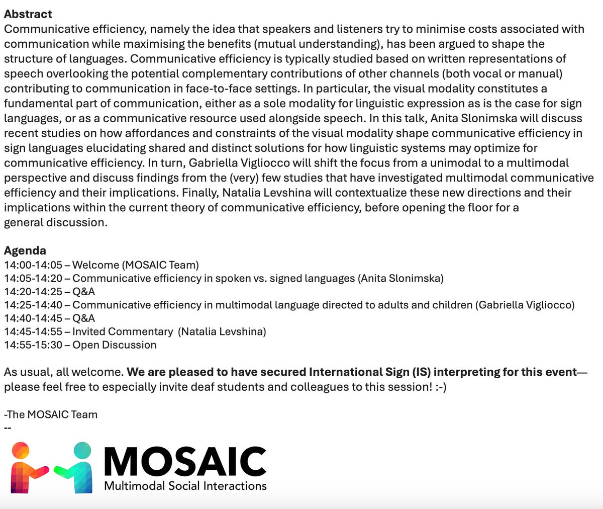 Our next MOSAIC meeting on 'Communicative Efficiency' will feature @anitaslonimska @vigliocco_g & @NataliaLevshina. We are thrilled that this session will have International Sign interpreting! 🤟All welcome! Thur, 25 April, 2pm-3.30pm UK time (contact @jonasnoelle for Zoom link)