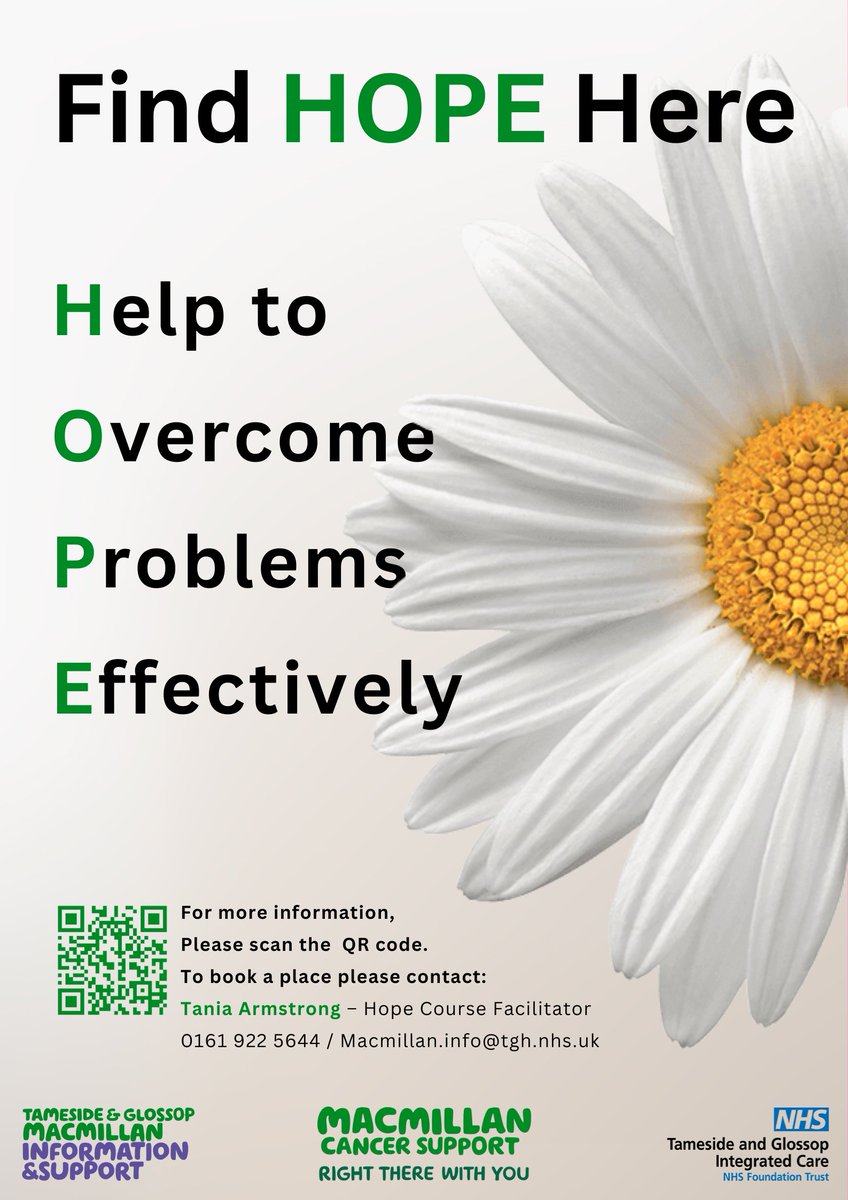 Macmillan Cancer Support`s HOPE Course is back

If you are living with or after cancer, the Help Overcoming Problems Effectively (HOPE) Course can help you get more out of life.

Call for more information or to book your place 0161 922 5644  tamesidemacmillan.org/hope