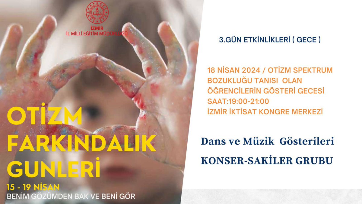 📍Tarih: 18.04.3023
 📍Yer:  İzmir  İktisat  Kongre Binası 
 📍 Saat : 19.00 - 21.00 Saatleri Arasında   

Otizm farkındalık haftası için öğrenci gösterileri ve Sakiler konserine davetlisiniz.

Başvuru İçin 👇 
izmir.meb.gov.tr/www/otizm-fark…

<a href="/tcmeb/">Millî Eğitim Bakanlığı</a> 
<a href="/drsuleymanelban/">Dr. Süleyman Elban</a> 
<a href="/yahsiomer/">Dr. Ömer YAHŞİ</a>