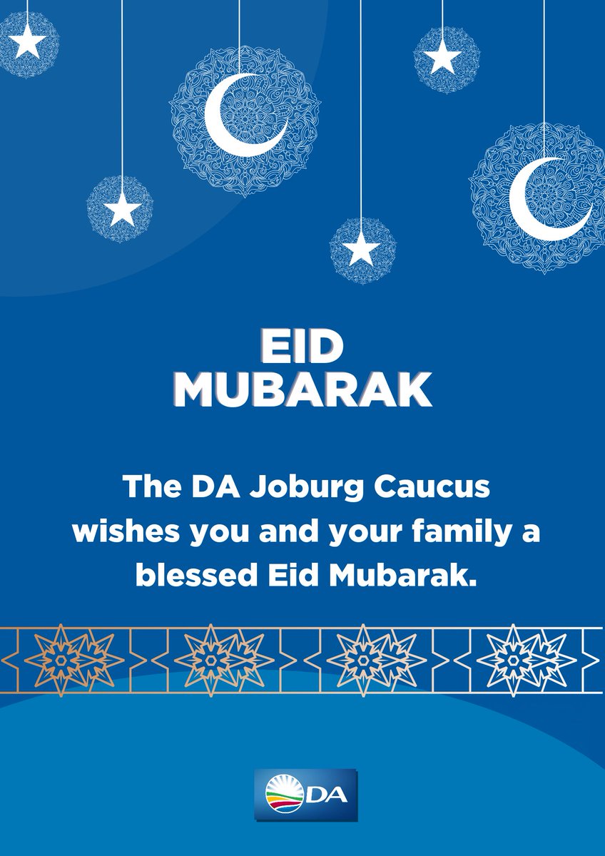 The DA in Joburg wishes you and your family a blessed Eid Mubarak.