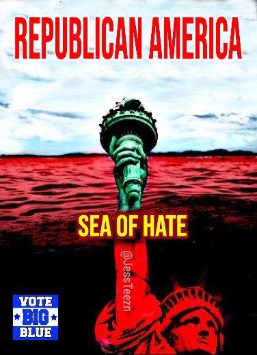 If Republicans get power - we will once again be living and drowning in a Sea of Hate! #BidenHarris4More #BOLDblue #RoeYourVote