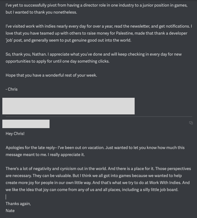 '...I think we all got into games because we wanted to help create more joy for people in our own little way. And that's what we try to do at Work With Indies. And we like the idea that joy can come from any of us and all places, including a silly little job board.'