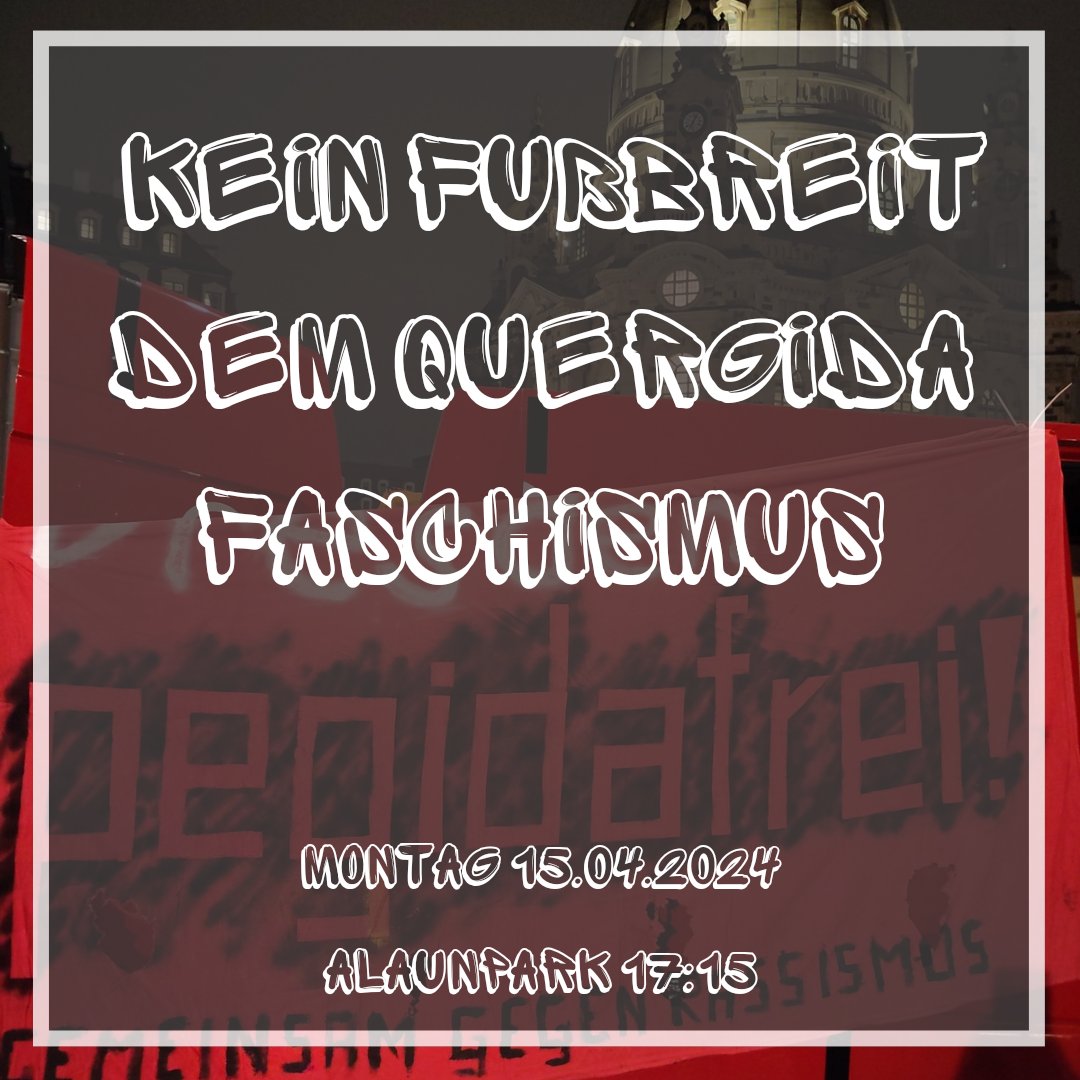 Bitte kommt mit uns am Montag dem 15.04 auf die Straße, wir wollen gemeinsam zu Quergida auf den Neumarkt, um ihnen lautstark Paroli zu bieten. Wir treffen uns 17:15 am Alaunpark! #dd1504 #antifacist #nopegida #gegenprostest #savethedate