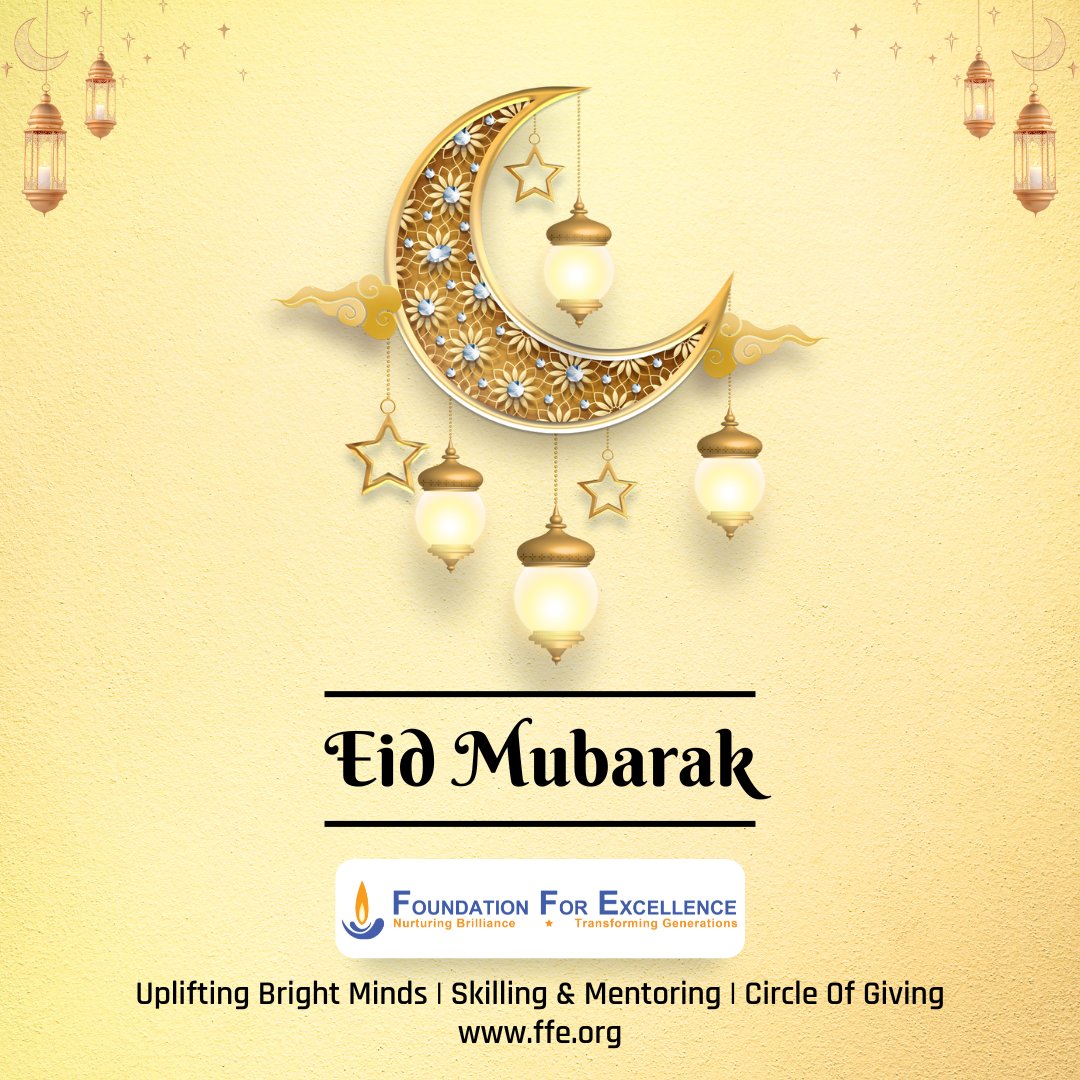 Wishing You a Happy Eid from the Foundation for Excellence (FFE)
May this joyous occasion bring peace, happiness, and prosperity to you and your loved ones!

#EidMubarak #CelebrationOfJoy #FFEFamily #SpreadLoveAndKindness #EidGreetings #PeaceAndBlessings #UnityInDiversity