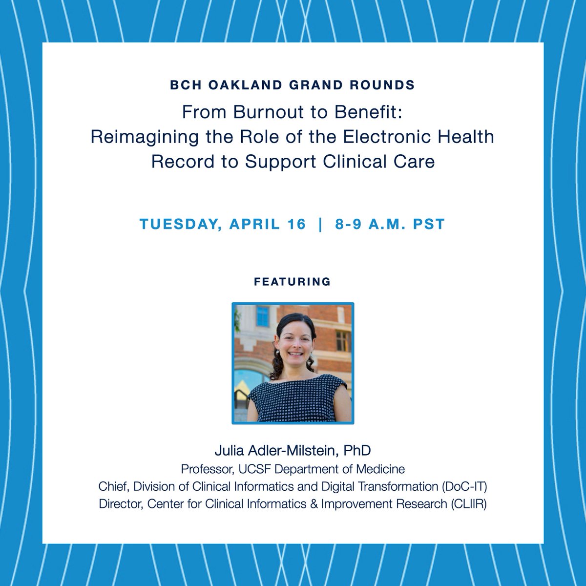 Mark your calendar! @j_r_a_m presents at the next @UCSFBenioffOAK Grand Rounds on the role of EHR to support clinical care, focusing on clinician burnout, ways to redesign EHR, and integrating the data into QI and research efforts. Click to learn more. docit.ucsf.edu/events/grand-r…