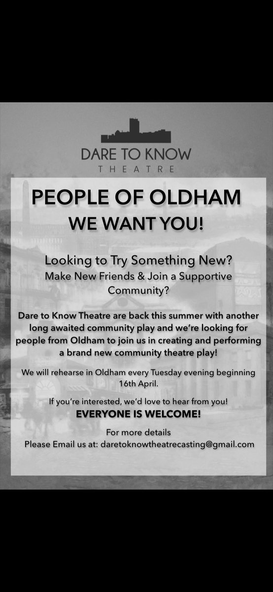 Dare to Know Theatre (@daretoknowtc) on Twitter photo OUR COMMUNITY PROJECT RETURNS!
If you’re looking to try something new, meet new people & create exciting theatre, then want to hear from you!
We’re looking for Oldham People to tell Oldham Stories on an Oldham Stage!
Interested? Please email: Daretoknowtheatrecasting@gmail.com OUR COMMUNITY PROJECT RETURNS!
If you’re looking to try something new, meet new people & create exciting theatre, then want to hear from you!
We’re looking for Oldham People to tell Oldham Stories on an Oldham Stage!
Interested? Please email: Daretoknowtheatrecasting@gmail.com