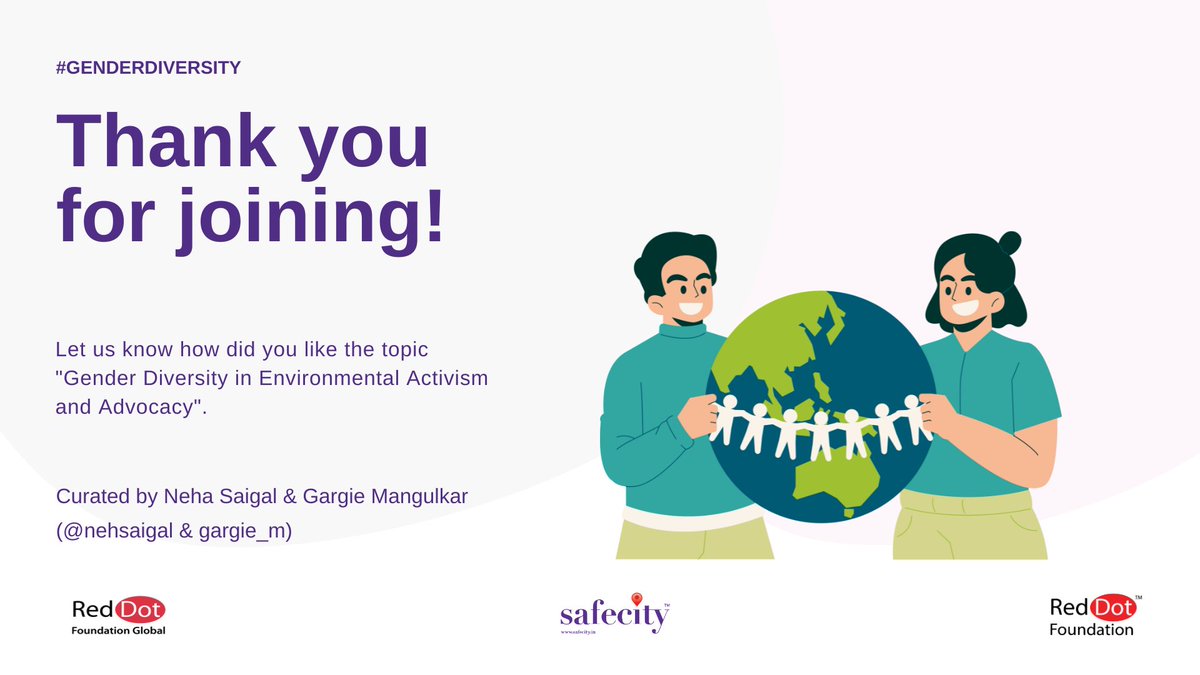 Thank you for curating this discussion Neha Saigal (@nehsaigal) & Gargie Mangulkar (@gargie_m) on “Gender Diversity in Environmental Activism and Advocacy.” Please keep the conversation going. #GenderDiversity #Safecity #RedDotFoundation