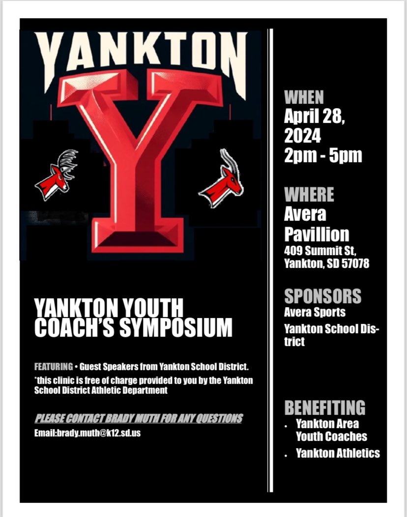 Attention Yankton Youth Athletic Coaches: we have an exciting event for you. April 28th we are hosting a Youth Coach's Symposium at the Avera Pavilion. Please contact Brady Muth or your local youth sports organizations for more information