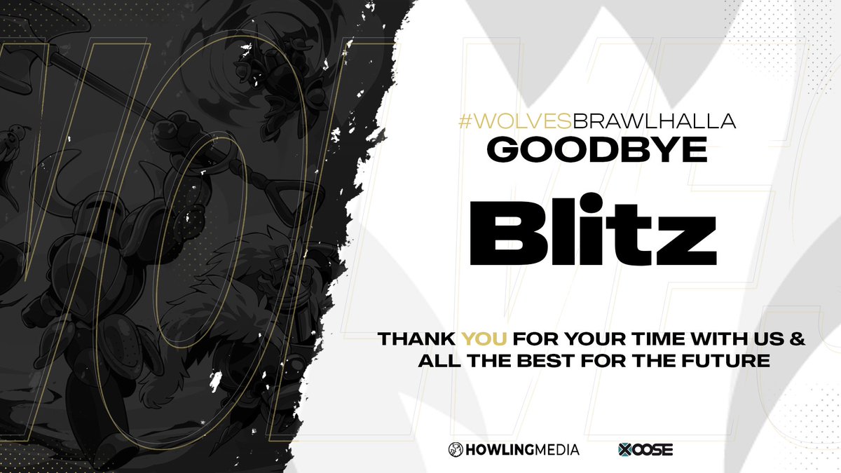 Unfortunately, it's time to say goodbye to @Blitz203 today as he decided to leave #WolvesBrawlhalla 😢 We wish you all the best for the future and thank you for your time with us! #KeepHowling