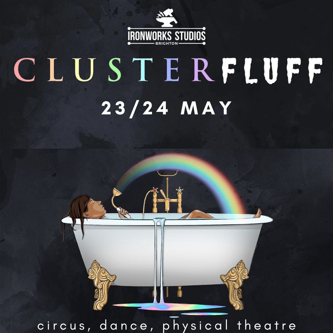 FRINGE SPOTLIGHT CLUSTERFLUFF 23/24 MAY Nominated for the people’s choice award & from the creators of the Vault Fest 2020 Innovation award-winning show ‘the Grim’ comes the next adventure - feat circus, interactive storytelling, burlesque & cabaret. brightonfringe.org/events/cluster…