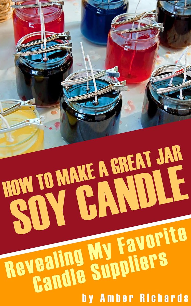 #Ebook #FreePromotion 4/10 - #Howto Make A Great #SoyJarCandle: Revealing My Favorite #Candle Suppliers #SoyCandles #Crafts #Crafting #JarCandles #CandleMaking #BookTWT
amzn.to/4aMuWvj