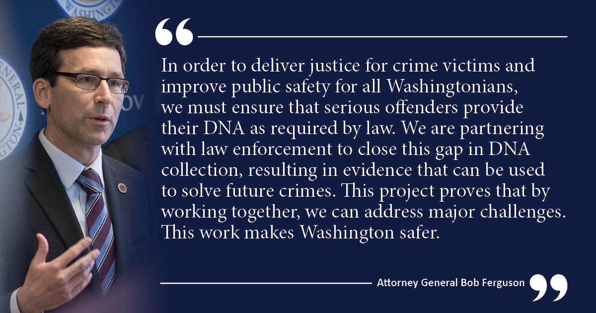 WA requires many serious offenders to provide DNA as part of their conviction. Our lawfully owed DNA project is holding them accountable. So far, we've helped law enforcement collect DNA from 2,600+ offenders who previously failed to submit samples. More: atg.wa.gov/news/news-rele…