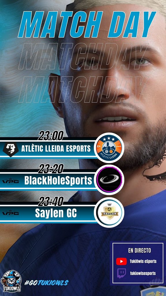 𝙈𝘼𝙏𝘾𝙃𝘿𝘼𝙔 📅

𝗝𝗢𝗥𝗡𝗔𝗗𝗔 𝟲 <a href="/VFOspain/">VFO España</a> 🔛
⏰ 23:00 𝒗𝒔 <a href="/eAtleticLleida/">Atlètic Lleida eSports</a> 

𝗝𝗢𝗥𝗡𝗔𝗗𝗔 𝟱 𝗬 𝟲 <a href="/VPG_Spain/">Virtual Pro Gaming España</a> 🔛
⏰ 23:20 𝒗𝒔 <a href="/BlackHoleSports/">BlackHole Sports</a> 
⏰ 23:40 𝒗𝒔 <a href="/GCSAYLEN/">SAYLEN GC</a> 

#GoTukiOwls 💙🤍🦉