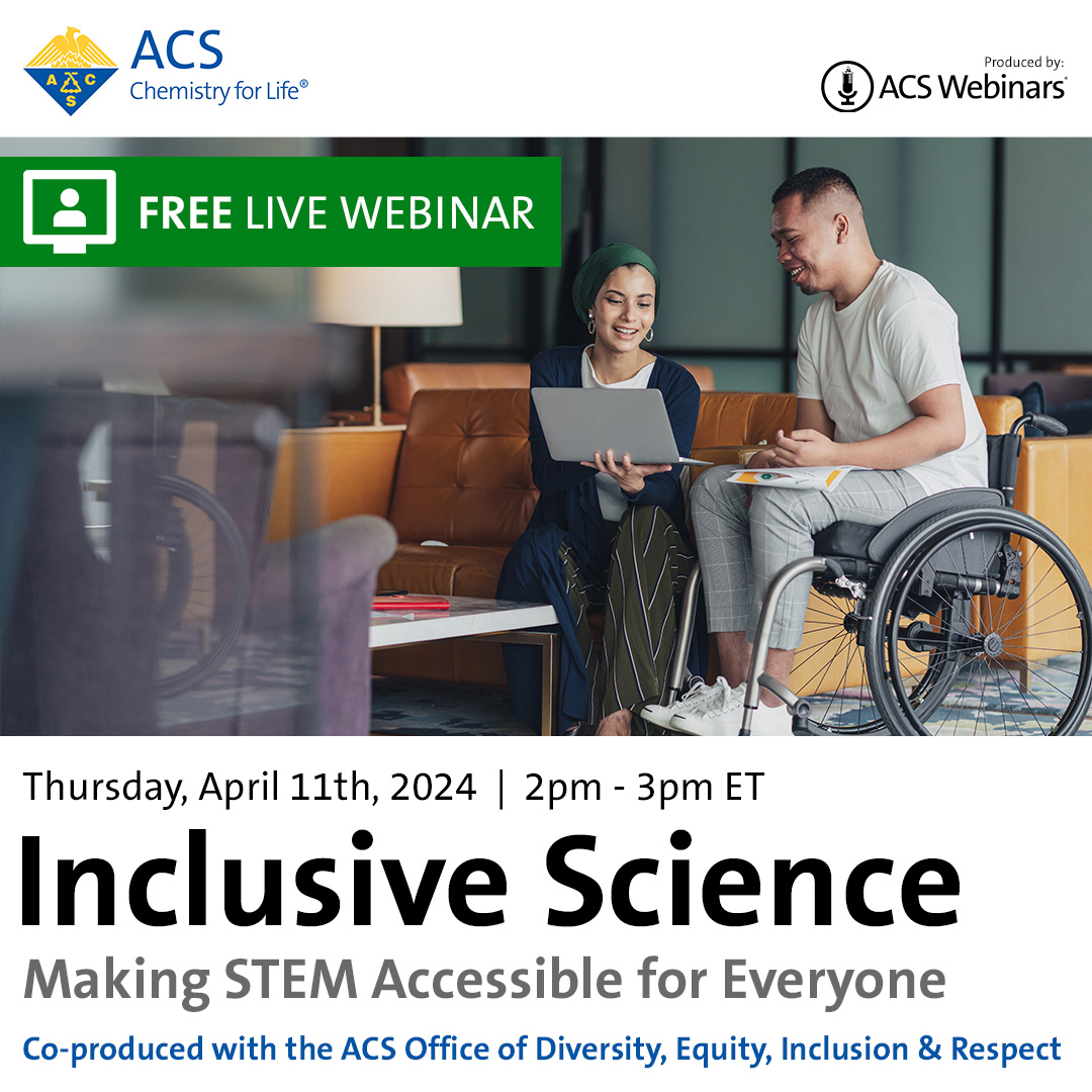 Join us TOMORROW (April 11) for a conversation  on how accessible design in #STEM benefits everyone during our FREE #ACSWebinar. Save your spot at brnw.ch/21wIHcW #ACS_DEIR #Chemistry #Inclusion #RealTimeChem #Webinar #ChemTwitter