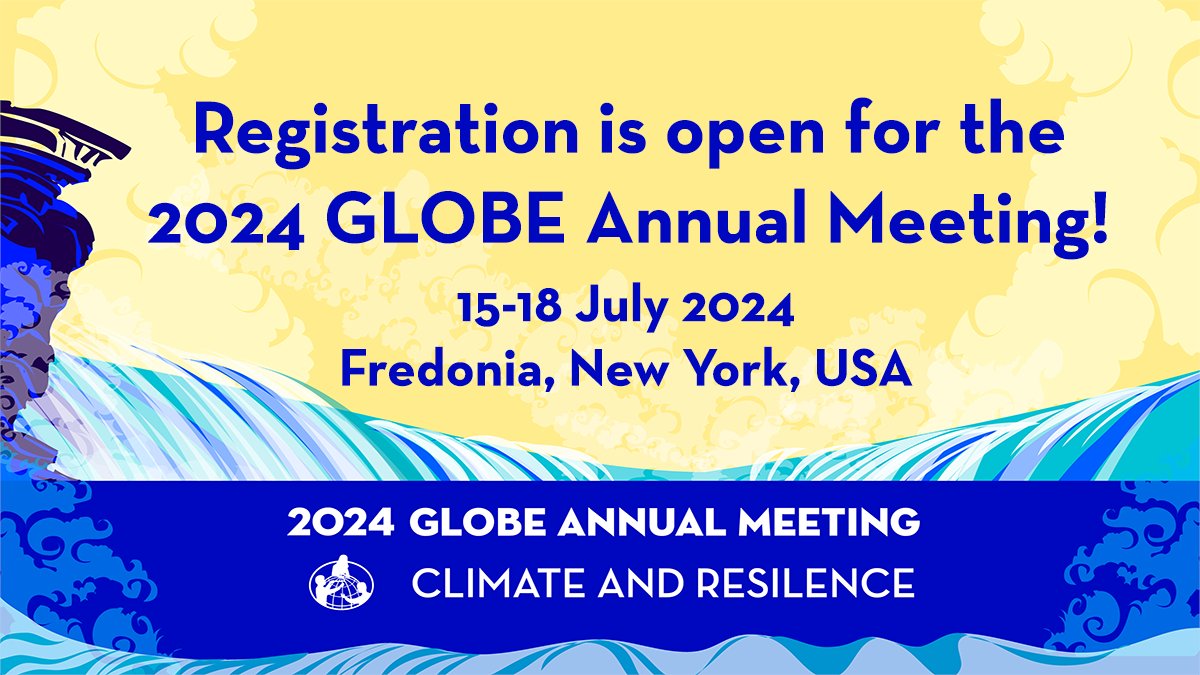 Registration for the 2024 GLOBE Annual Meeting in Fredonia New York is officially open! The meeting will be held from Monday, 15 July - Thursday, 18 July 2024. This year’s theme is: “Climate and Resilience.” Register for the 2024 GLOBE Annual Meeting, here:…