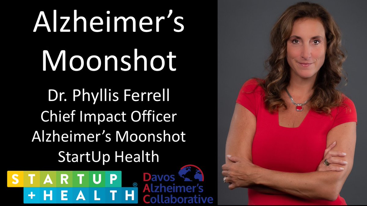 Moonshot To Accelerate Prevention, Diagnosis And Management Of Alzheimer’s Disease And Related Dementias - Dr. Phyllis Ferrell, DrPH, MBA - @PhylFerrell - Chief Impact Officer, Alzheimer’s Moonshot, @startuphealth - Strategic Advisor, @DavosAlzheimers @ProgressPotent1 #Alzheimers