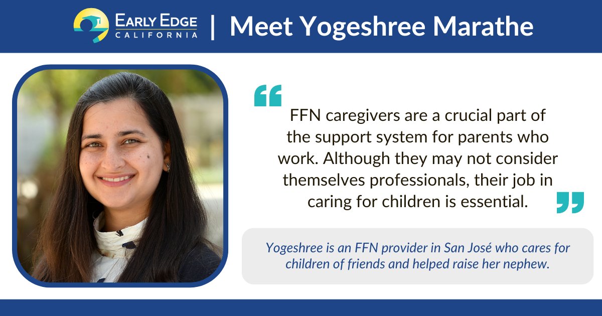 .@EarlyEdgeCA's “I'm an FFN Provider” series introduces the 2023-24 CA #LeadingfromHome cohort members & celebrates their work as FFN providers. This week, meet Yogeshree, an FFN provider in San José who cares for children of friends & helped raise her nephew. #FFNcare #childcare