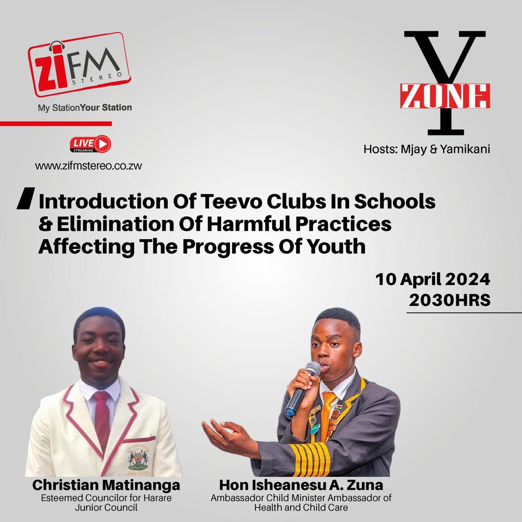 #YZone with Munashe Jerera Tonight’s discussion centers on the Introduction Of Teevo Clubs In Schools & Elimination Of Harmful Practices Affecting The Progress Of Youth Guests : Christian Matinanga And Hon Isheanesu A. Zuna 🗓️ Tuesday 10 April 2024 🕰️ 2030 HRS CAT