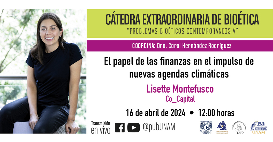 No puedes perderte la sesión 'El papel de las finanzas en el impulso de nuevas agendas climáticas' de la Cátedra Extraordinaria de @bioeticaunam. 📅16 de abril. 🕒12:00 h. 🎥Transmisión: youtube.com/@programaunive… / facebook.com/pubUNAM?locale… ¡Te estaremos esperando!