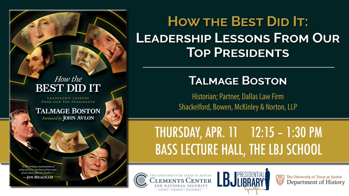 TOMORROW! Join @ClementsCenter, @UT_HistDept and @LBJLibrary for 'How the Best Did It: Leadership Lessons From Our Top Presidents' with Talmage Boston. See y'all at 12:15 pm in Bass Lecture Hall @TheLBJSchool. We'll have books for the first 30 attendees! clementscenter.org/event/how-the-…