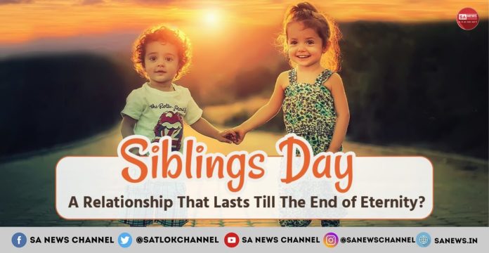 On #SiblingsDay 2024! People observe the incredible bond of love and friendship between siblings. From childhood memories to lifelong support, siblings make life truly special. Explore the profound spiritual insights of Sant Rampal Ji Maharaj to deepen your understanding of a…