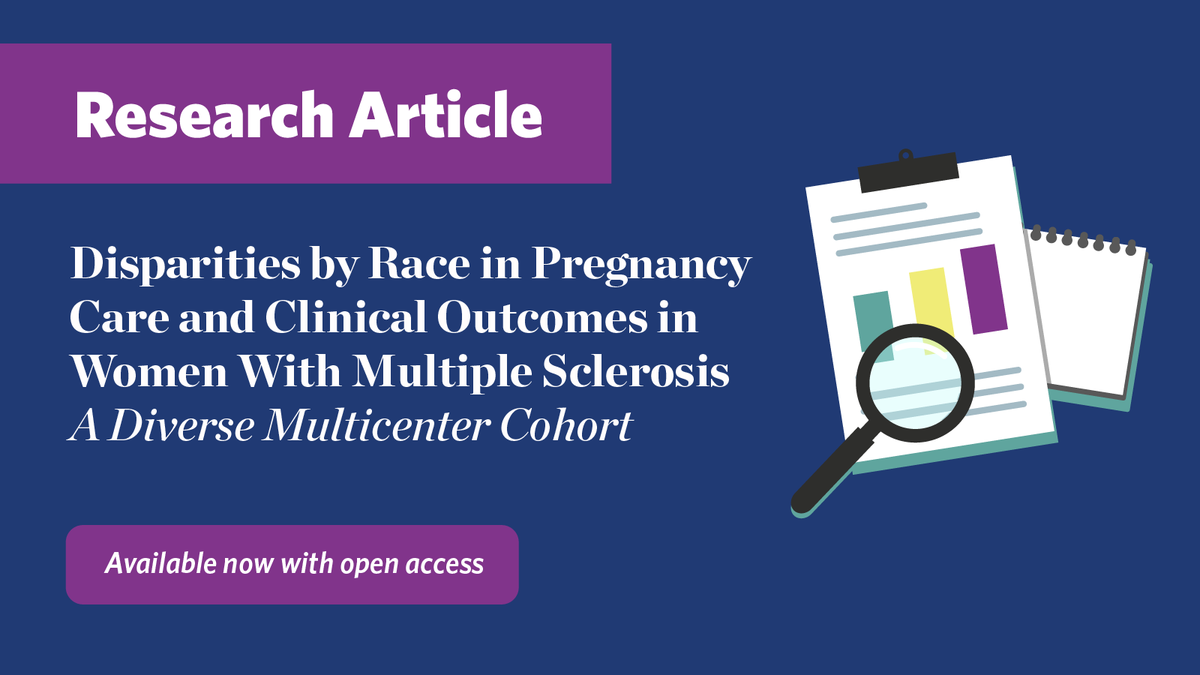 Research article 'Disparities by Race in Pregnancy Care and Clinical Outcomes in Women With Multiple Sclerosis A Diverse Multicenter Cohort' is now available with open access! zurl.co/yGWW