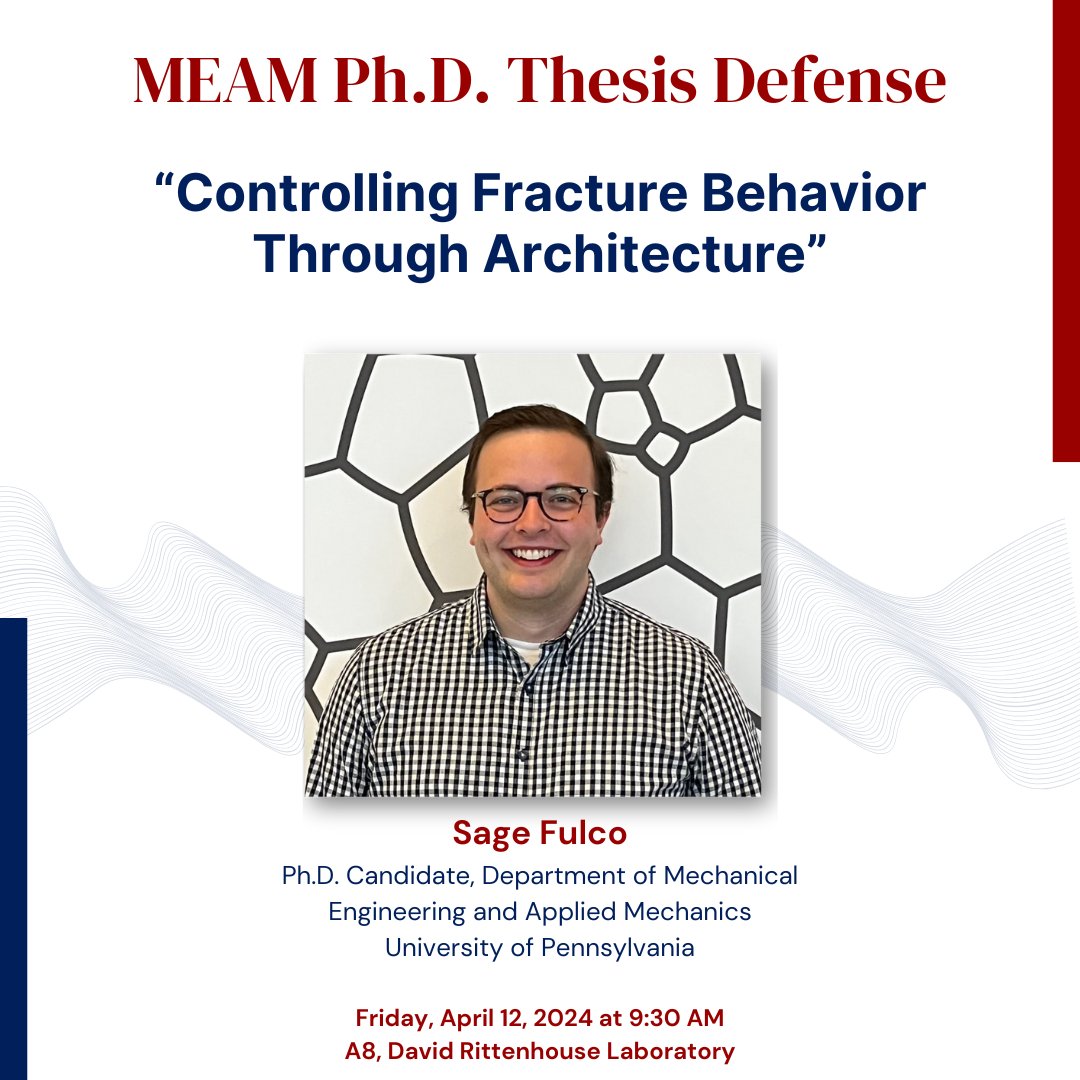 Mechanical Engineering and Applied Mechanics, Penn (@meam_penn) on Twitter photo MEAM is pleased to announce the doctoral dissertation defense of Sage Fulco, “Controlling Fracture Behavior Through Architecture." Fulco is advised by <a href="/kevin_t_turner/">Kevin T Turner</a>.
Abstract: bit.ly/43Owx1E
Fri, Apr 12 @ 9:30 AM
A8, David Rittenhouse Laboratory MEAM is pleased to announce the doctoral dissertation defense of Sage Fulco, “Controlling Fracture Behavior Through Architecture." Fulco is advised by <a href="/kevin_t_turner/">Kevin T Turner</a>.
Abstract: bit.ly/43Owx1E
Fri, Apr 12 @ 9:30 AM
A8, David Rittenhouse Laboratory