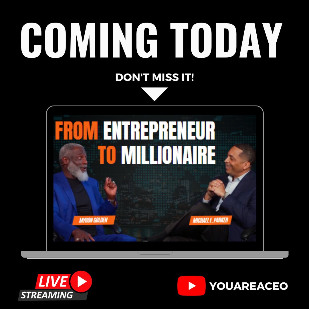 Discover the Blueprint for Turning Visionary #Entrepreneurs into #Millionaires in this exclusive interview between World-Renown #MyronGolden and the CEO Maker #MichaelEParker. at 2PM PST 🔗 youtube.com/@Youareaceo 
#welath #financialeducation #MillionaireMindset #YouAreACEO