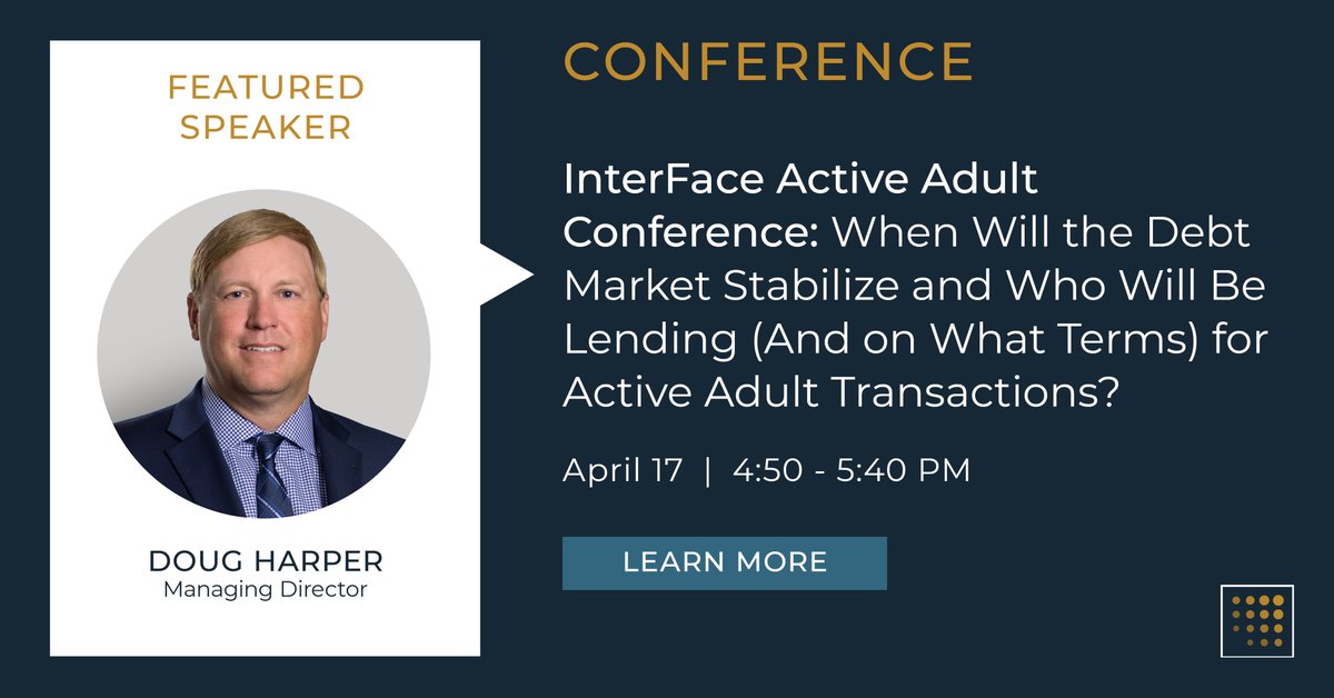 Join Lument Managing Director Doug Harper at Interface Active Adult as he and a team of industry experts provide insight into when the debt market will stabilize and who will be lending for active adult transactions. lument.loans/4cJHN3g  

#ActiveAdult #SeniorsHousing