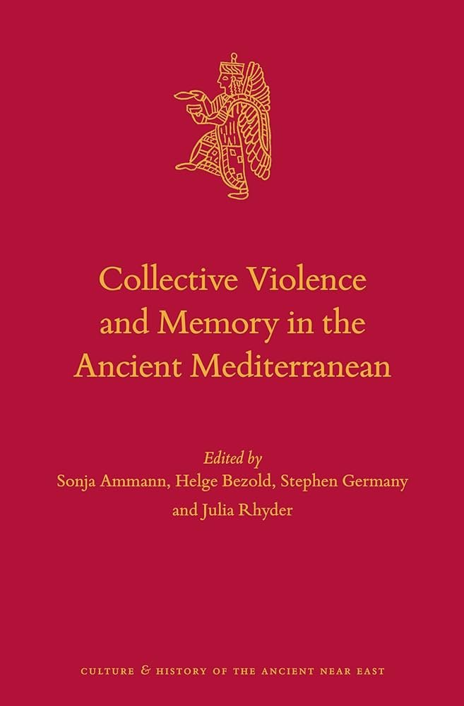 Collective Violence and Memory in the Ancient Mediterranean tinyurl.com/y5p8d7e7 #ücretsizerişim