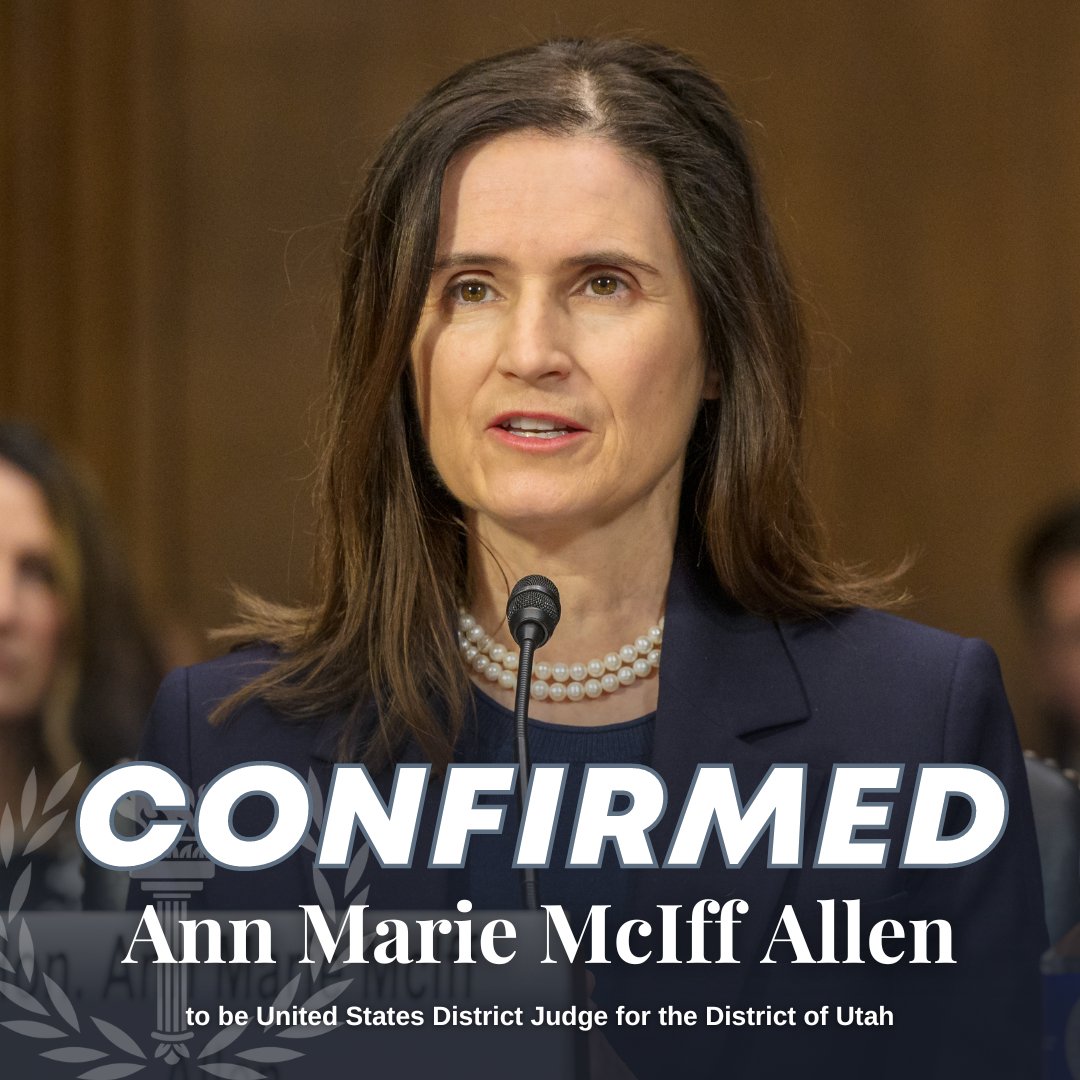 CONFIRMED: Ann Marie McIff Allen to the District of Utah Judge McIff Allen’s career on the bench and service to Utah have prepared her to serve with distinction. She’s an accomplished jurist, earning her bipartisan support.