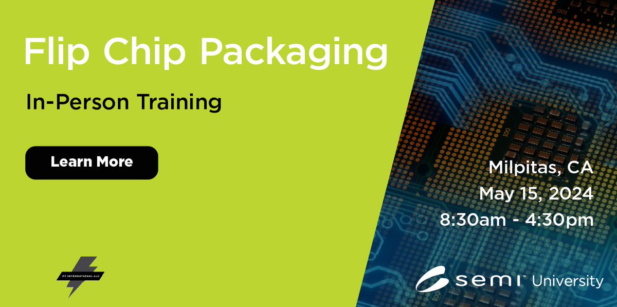 Join us on May 15th for an enriching #SEMIUniversity #livetraining event that covers the fundamentals of #flipchip technology! Time: 8:30 AM - 4:30 PM PT Location: Milpitas, CA Register: bit.ly/3vBU5u2