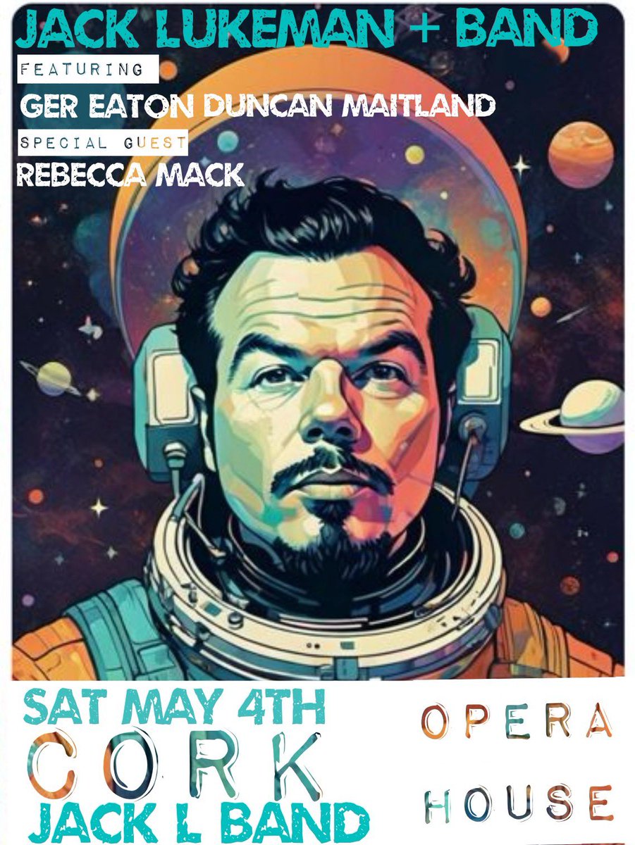 @CorkOperaHouse Jack Lukeman + Band May the 4th Book @ jacklukeman.com Featuring #gereaton #duncanmaitland and special guest @rebeccamack__