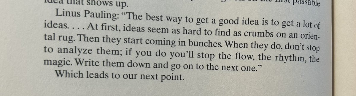 Double Nobel prize winner, Linus Pauling, on the best way to a good idea In Hey Whipple Squeeze This