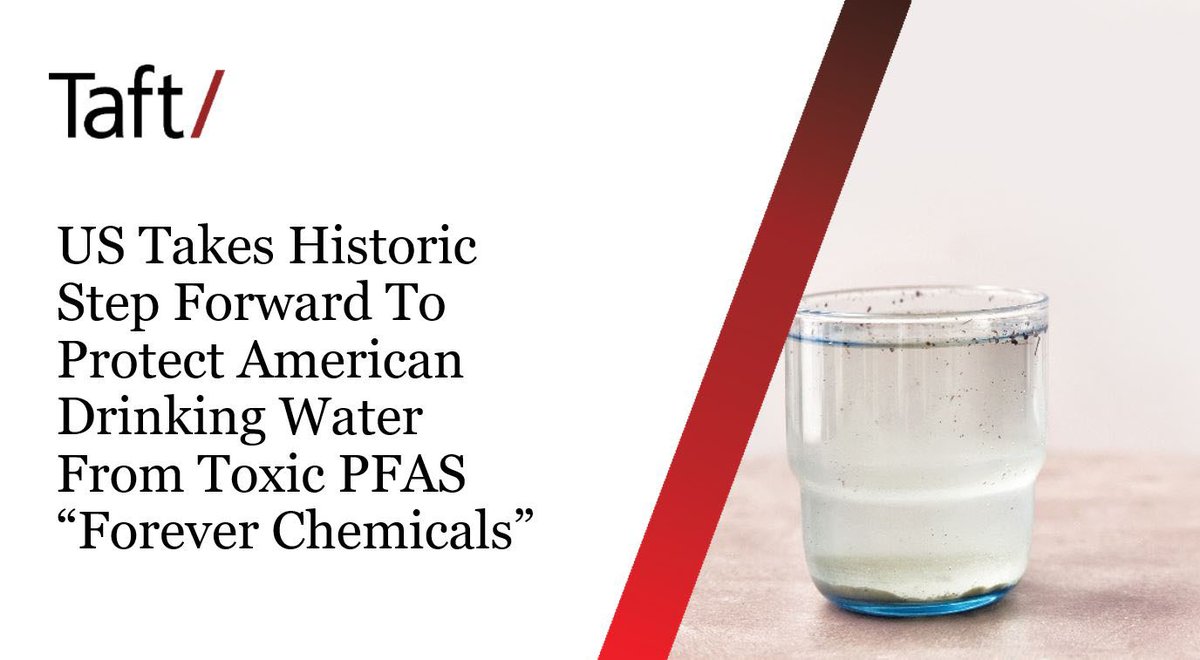 Today, the U.S. EPA released its federally enforceable drinking water limits for certain toxic #PFAS “forever chemicals” under the federal Safe Drinking Water Act. Learn more about Taft and partner <a href="/RobertBilott/">Robert Bilott</a>’s PFAS work here: bit.ly/3PWr5nr