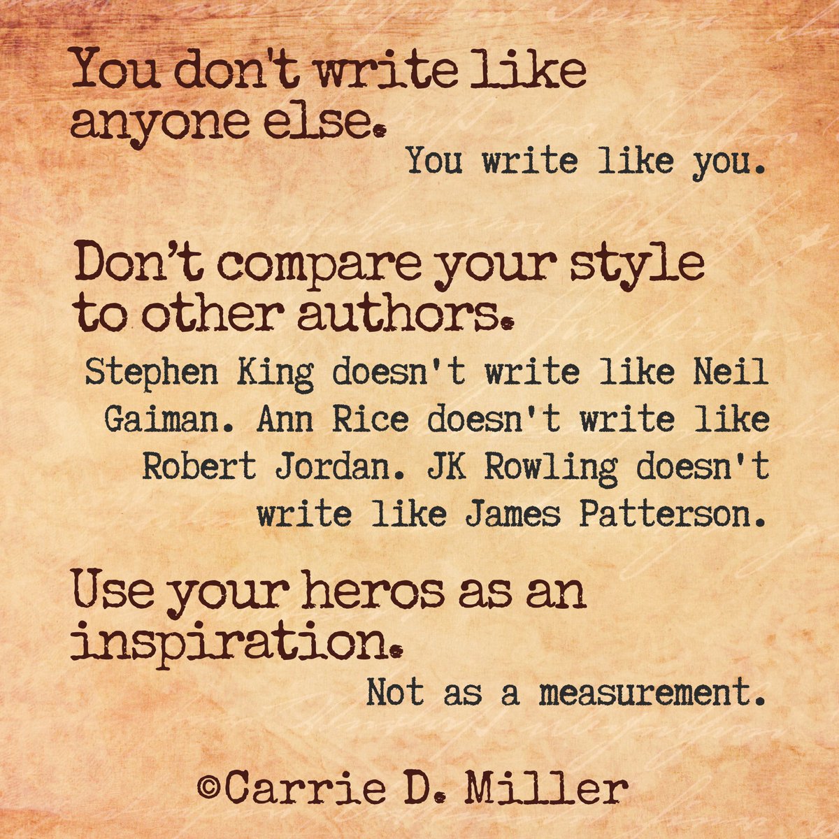 I have to tell myself this every day. It's a helpful affirmation, so I thought I'd create an image of it and share for all of you who need to hear it also.❤️

#youwritelikeyou
#positiveselftalk
#awriterslife
#writersinspiration
#writercommunity

<a href="/StephenKing/">Stephen King</a> <a href="/jk_rowling/">J.K. Rowling</a>