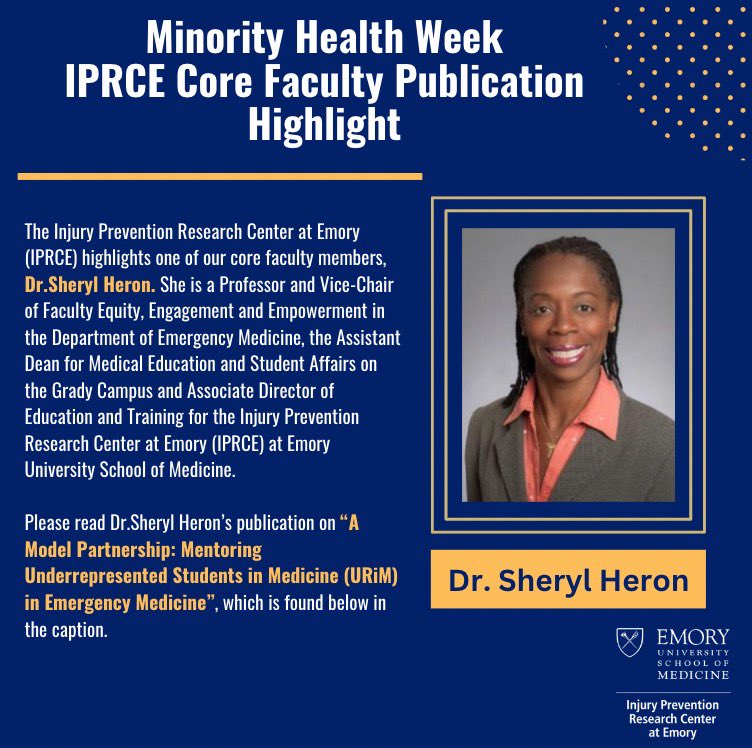 In honor of National Minority Health Month, IPRCE is highlighting one of our core faculty's publications. Please read Dr. Sheryl Heron's publication on “A Model Partnership: Mentoring Underrepresented Students in Medicine (URiM) in Emergency Medicine' at drsherylheron.com/publications/a…
